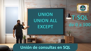 10 Unir consultas SQL en una sola con UNION y UNION ALL || T-SQL de 0 a 100