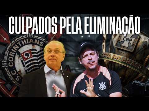 🤬QUEM É O CULPADO? CORINTHIANS ELIMINADO DA COPA DO BRASIL!