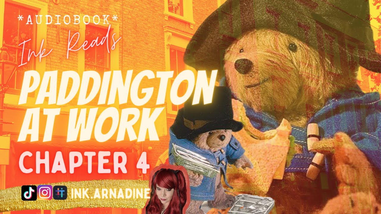 Paddington at Work   Chapter 4 