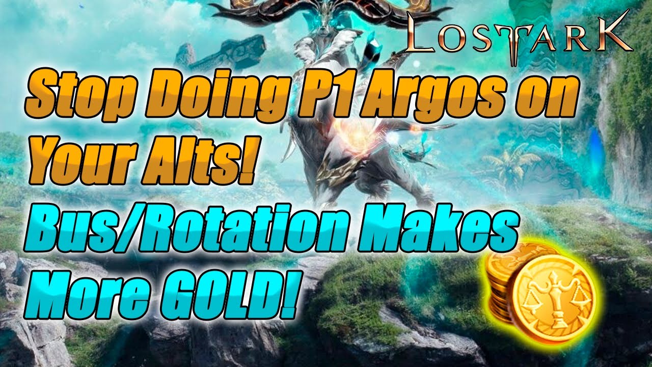 Lost Ark Stop Doing P1 Argos on Your Alts! Bus/Rotation Makes more GOLD!