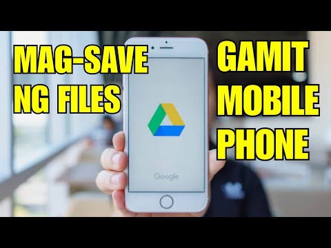 Paano Mag-Save sa GOOGLE DRIVE Gamit ang MOBILE PHONE