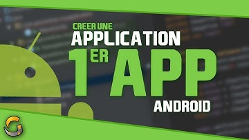 CREER UNE APPLICATION ANDROID #2 ? VOTRE PREMIERE APPLICATION