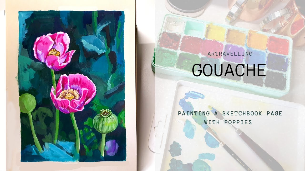 Gouache: Filling my sketchbook (with poppies) 