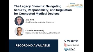 The Legacy Dilemma: Navigating Security, Responsibility, &amp; Regulation for Connected Medical Devices