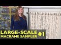 Part 1: Large-Scale Macrame Sampler