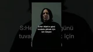 Pov:Snape yoklama alıyor...