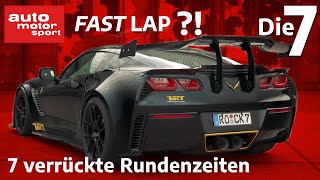 Die Sieben Verrücktesten Rundenzeiten Bei Fast Lap Auto Motor Sport