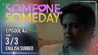 Someone, Someday | Episode 43 (3/3) | September 23, 2026 | (w/ English Subs) screenshot 5