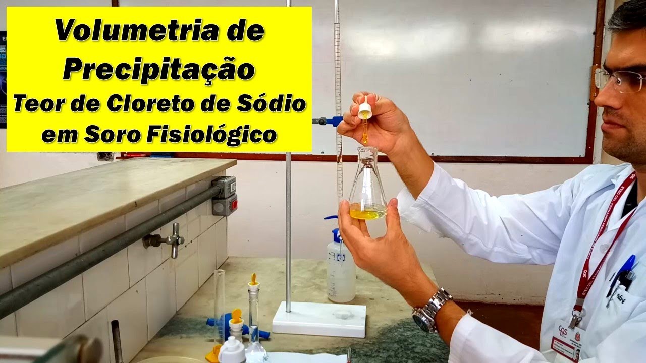 Volumetria de Precipitação - Determinação do teor de NaCl em Soro Fisiológico