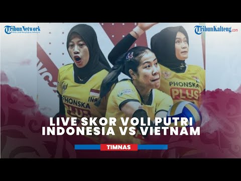 Skor Hasil Voli Putri Indonesia vs Vietnam Final AVC, Indonesia Kalah dari Vietnam