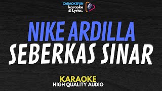 Nike Ardilla - Seberkas Sinar Karaoke Lirik
