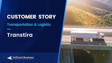 How Transtira Delivers Improved Productivity for its Fleet with Remote Access and App Management