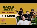 DAVID BAYU BERSAMA G-PLUCK | #GACOR | DBT#06