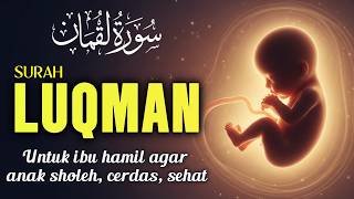 Surat Luqman untuk Ibu Hamil agar Anak Sholeh dan Cerdas | Ahmad Al Shalabi