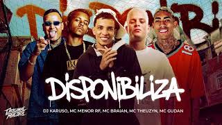 DISPONIBILIZA - FAVELADO NÃO RAMELA - DJ Karuso, MC Menor RF, MC Braian, MC Theuzyn e MC Gudan