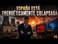 ESPAÑA ESTÁ ENERGÉTICAMENTE COLAPSADA | El Buen Jamón #5