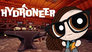 Hydroneer [Ep 12] 72 Hours at South Hope