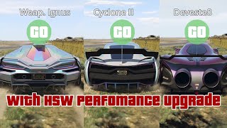 HSW Weaponised Ignus vs Cyclone II vs Deveste8 GTA Online