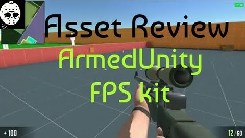 Unit Asset review: ArmedUnity(AU) FPS Kit