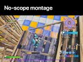 Noscope montage