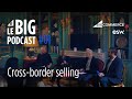 Le BIG Podcast I Ep. 1 : E-commerce cross-border : stratégie et mode d&#39;emploi