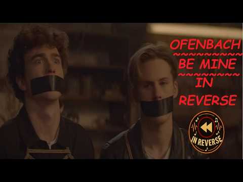 Ofenbach - Be Mine (Official Video) - IN REVERSE