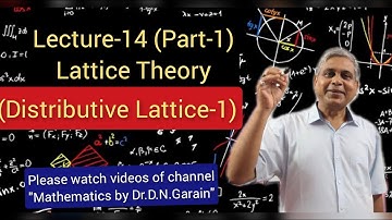 Lattice Theory, Lec-14(Part-1), (Distributive Lattice), by Dr.D.N.Garain