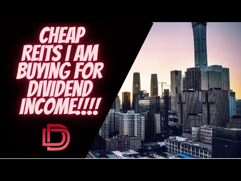 I Buy These REITs as Cheap Dividend Stocks and High Yield Dividend Stocks