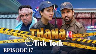 Thana Tick Tock Episode 17 | Fiza Ali, Naseem Vicky, Iftikhar Thakur | New Pakistani Comedy Drama