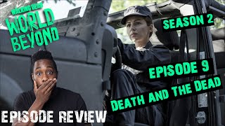 The Walking Dead World Beyond Season 2 Episode 9 Review ' Death and The Dead'