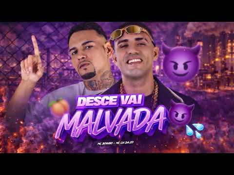DESCE VAI MALVADA - MC CH da Z O, MC Boyugo #bregafunk