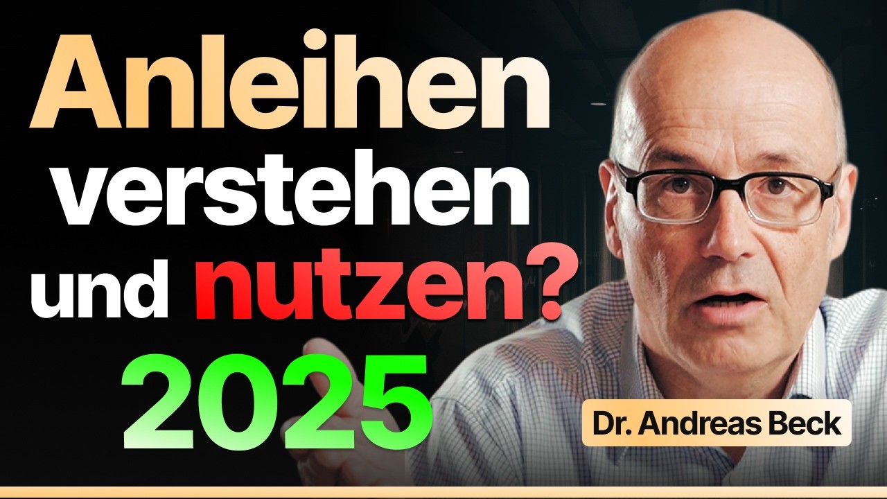 80% Kursgewinn mit Anleihen? Dr. Andreas Beck erklärt Zinsen & Anleihen // Leitfaden 2025