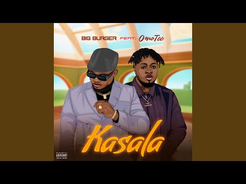 Kasala Feat OmoTee 