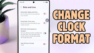 How to Switch Between 12-Hour and 24-Hour Clock on Samsung Galaxy S25 Ultra
