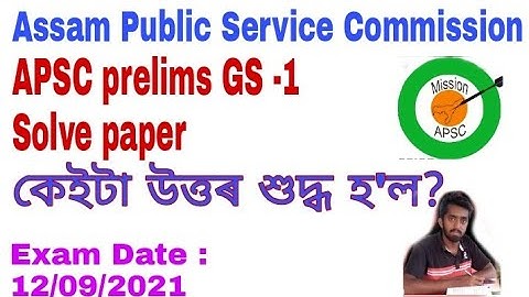 Apsc prelims 2021 GS -1 paper fully solved ।। apsc gs paper solved