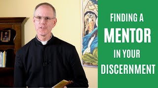 How to Discern: Mentorship