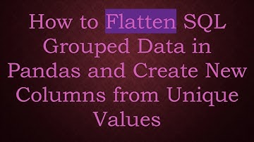 How to Flatten SQL Grouped Data in Pandas and Create New Columns from Unique Values