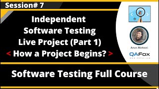 Session 7 - Independent Software Testing Live Project (Part 1) - How a Project begins
