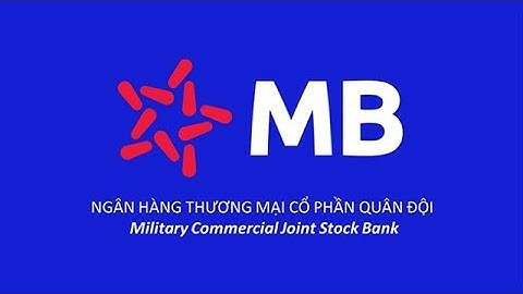 MBBank là ngân hàng gì? Ngân hàng Quân Đội có tốt không?