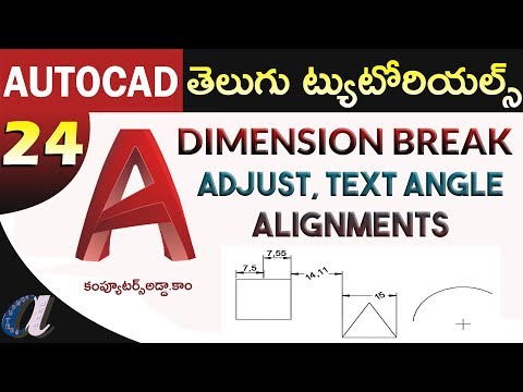 AutoCAD Telugu Tutorials || #24 || Dimension Break, Text angle, Alignments, Adjust space ||