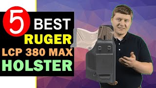 Best Ruger LCP 380 Max Holster 2026 🏆 Top 5 Best Holster for Ruger LCP 380 Max Reviews