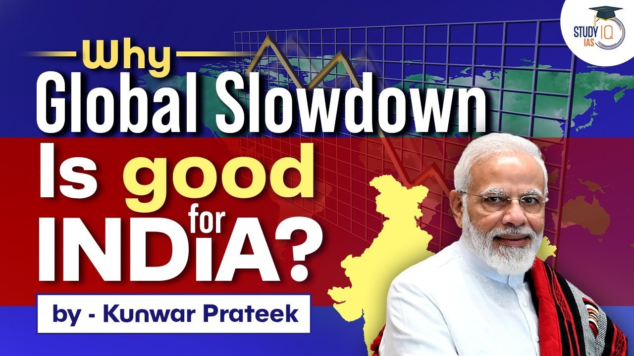 Why global slowdown is good for india? Explained | UPSC | StudyIQ IAS