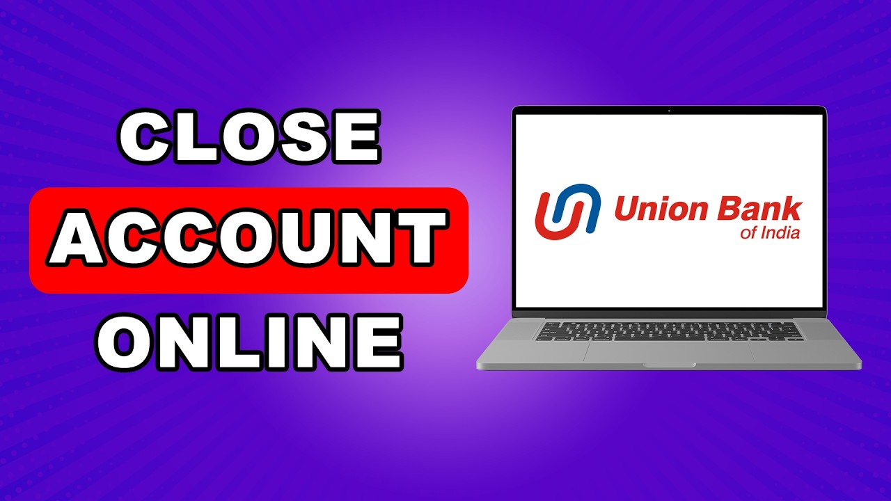 How To Close Union Bank Account Online | How To Delete Union Bank Account Online