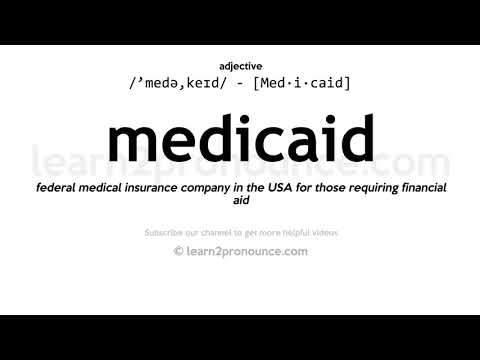 Pronunciation of Medicaid | Definition of Medicaid