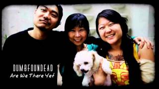 Are We There Yet - Dumbfoundead
