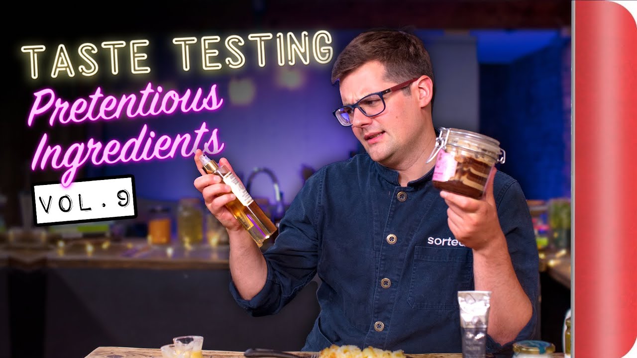 Taste Testing Pretentious Ingredients Vol. 9 | Sorted Food