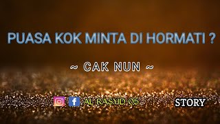 Cak Nun - Puasa kok minta di hormati