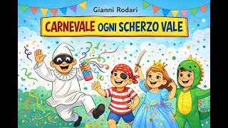 🎵🎠Carnevale ogni scherzo vale – Canzone per bambini ispirata alla poesia di Gianni Rodari 🎵🎠Carnevale ogni scherzo vale – Canzone per bambini ispirata alla poesia di Gianni Rodari