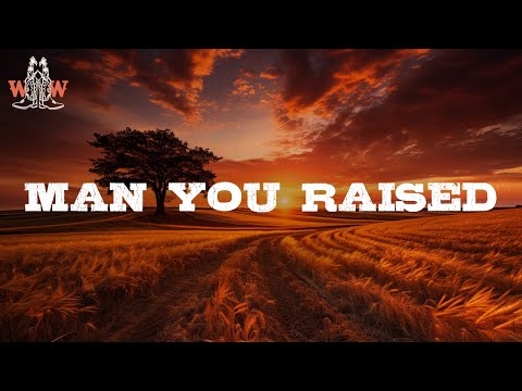 Sam Barber - Man You Raised (Lyrics)