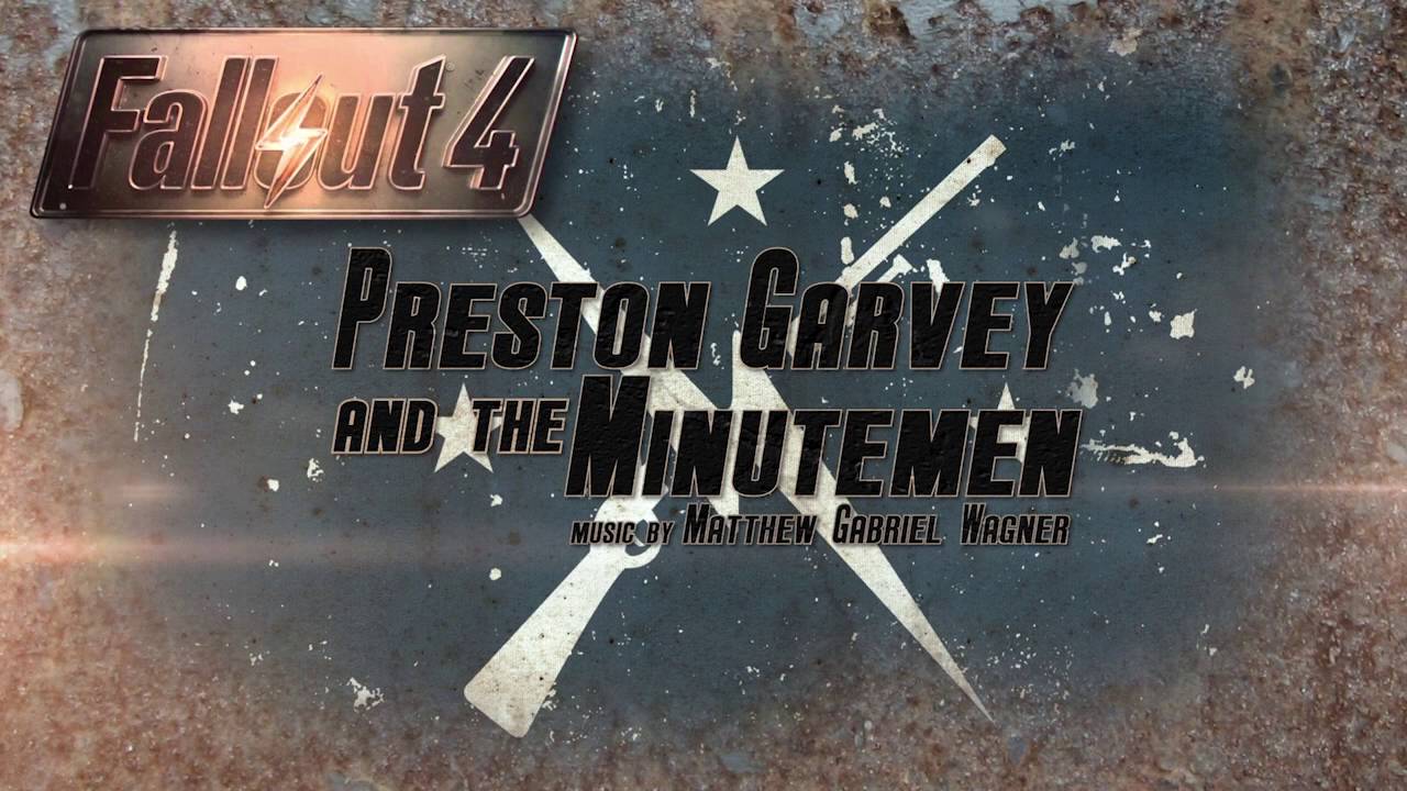Fallout 4:  Preston Garvey and the Minutemen | Fan-Made Soundtrack by Matthew Gabriel Wagner